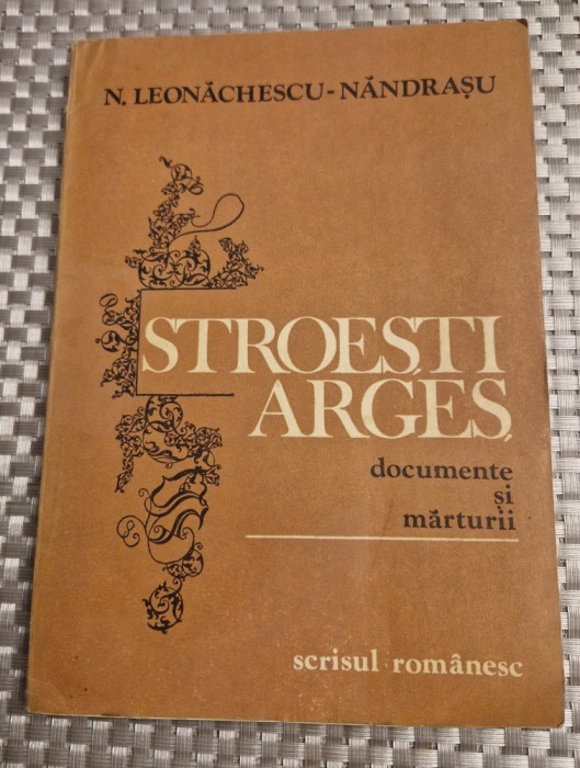 Stroiesti Arges documente si marturii N. Leonachescu Nandrasu