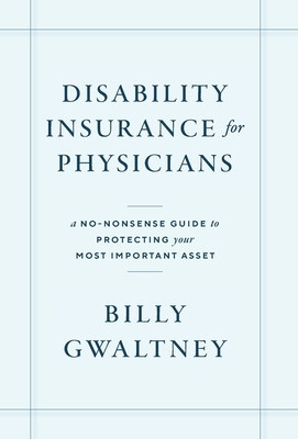 Disability Insurance for Physicians: A No-Nonsense Guide to Protecting Your Most Important Asset foto