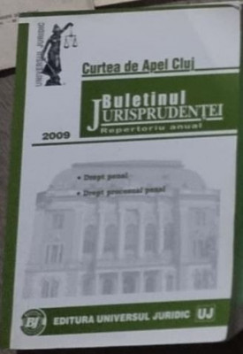 Buletinul Jurisprudentei 2009. Curtea de Apel Bucuresti foto