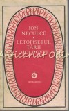Letopisetul Tarii Moldovei - Ion Neculce, Editura Minerva, 1980, 413 pagini