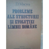 D. Macrea - Probleme ale structurii si evolutiei limbii romane (1982)