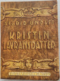 S. UNDSET - KRISTIN LAVRANSDATTER (VOL. 2, EDITIE INTERBELICA)