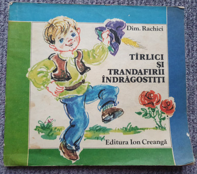 TARLICI SI TRANDAFIRII INDRAGOSTITI de DIM. RACHICI 1983, 90 pag, stare f buna foto