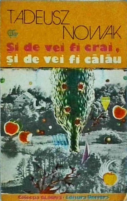 Tadeusz Nowak - Si de vei fi crai, si de vei fi calau