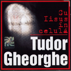 CD audio Tudor Gheorghe ?? Cu Iisus In Celula, original foto