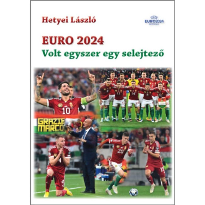 Euro 2024 - Volt egyszer egy selejtező - Hetyei L&aacute;szl&oacute;