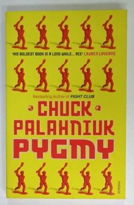PYGMY by CHUCK PALAHNIUK , 2010 foto