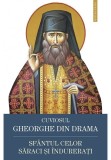 Cumpara ieftin Cuviosul Gheorghe din Drama, Sfantul celor saraci si indurerati