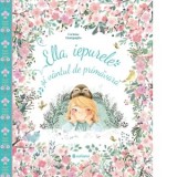 Ella, iepurele si vantul de primavara - Corinne Giampaglia, Iulian Berceanu
