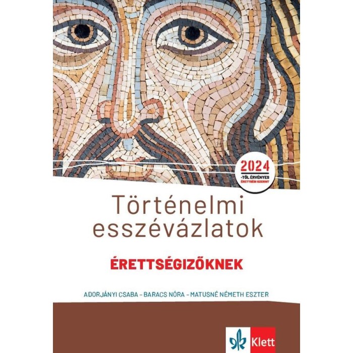 T&ouml;rt&eacute;nelmi essz&eacute;v&aacute;zlatok &eacute;retts&eacute;gizőknek k&ouml;z&eacute;p- &eacute;s emelt szinten - Adorj&aacute;nyi Csaba