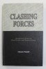 CLASHING FORCES - INTRODUCTORY ESSAYS ON WORLD POLITICS AND MODERN HISTORY by AHMED MAHDI , 2004