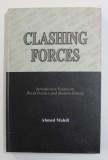 CLASHING FORCES - INTRODUCTORY ESSAYS ON WORLD POLITICS AND MODERN HISTORY by AHMED MAHDI , 2004