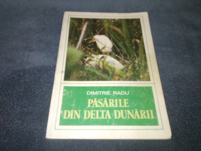 DIMITRIE RADU - PASARILE DIN DELTA DUNARII foto