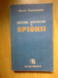 H3 CAPITANUL APOSTOLESCU SI SPIONII - HORIA TECUCEANU
