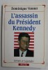 L &#039;ASSASIN DU PRESIDENT KENNEDY par DOMINIQUE VENNER , VERTITES ET LEGENDES , 1989