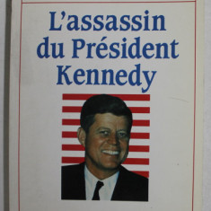L 'ASSASIN DU PRESIDENT KENNEDY par DOMINIQUE VENNER , VERTITES ET LEGENDES , 1989