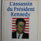 L &#039;ASSASIN DU PRESIDENT KENNEDY par DOMINIQUE VENNER , VERTITES ET LEGENDES , 1989