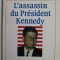 L &#039;ASSASSIN DU PRESIDENT KENNEDY par DOMINIQUE VENNER , VERTITES ET LEGENDES , 1989