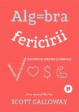 Cumpara ieftin Algebra fericirii. Observatii despre cautarea succesului, fericirii si sensului/Scott Gallaway, Publica