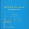 MEDICAL INFORMATICS THEORY AND APPLICATIONS-GABRIELA GEORGESCU HARITON COSTIN GEORGETA ZEGAN-217700