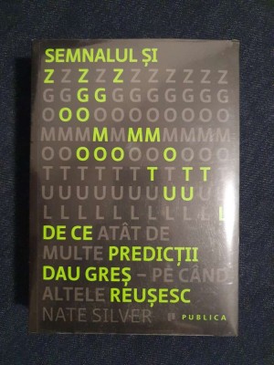 Semnalul si zgomotul &amp;ndash; Nate Silver foto