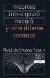 Moartea intr-o gaura neagra si alte dileme cosmice - Neil Degrasse Tyson - Editura Trei