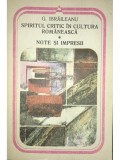 G. Ibraileanu - Spiritul critic in cultura romaneasca. Note si impresii (Editia: 1984)