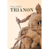 Trianon - P&oacute;sa Zolt&aacute;n