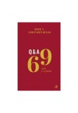 Cumpara ieftin 69 Q&amp;A, Curtea Veche