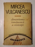 Mircea Vulcănescu - Dimensiunea rom&acirc;nească a existenței (ed. Marin Diaconu)