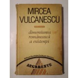Mircea Vulcănescu - Dimensiunea rom&acirc;nească a existenței (ed. Marin Diaconu)