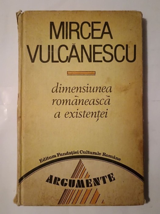 Mircea Vulcănescu - Dimensiunea rom&acirc;nească a existenței (ed. Marin Diaconu)