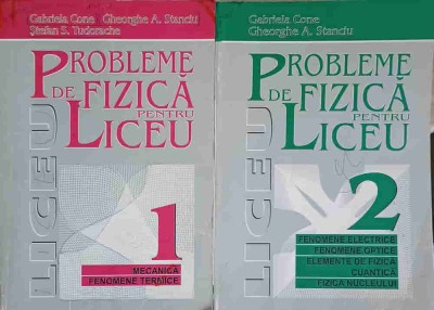 PROBLEME DE FIZICA PENTRU LICEU VOL.1-2-G. CONE, G.A. STANCIU, S.S. TUDORACHE-261300 foto