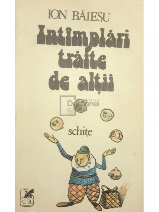 Ion Băieșu - &Icirc;nt&acirc;mplări trăite de alții (editia 1987)