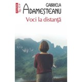Voci la distanta. Colectia Top10+ - Gabriela Adamesteanu