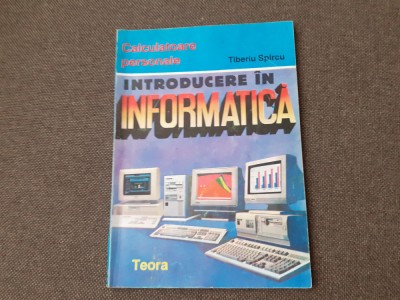 Introducere in informatica Tiberiu Spircu foto