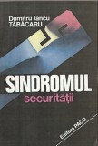 Dumitru Iancu Tabacaru - Sindromul securitatii - servicii secrete