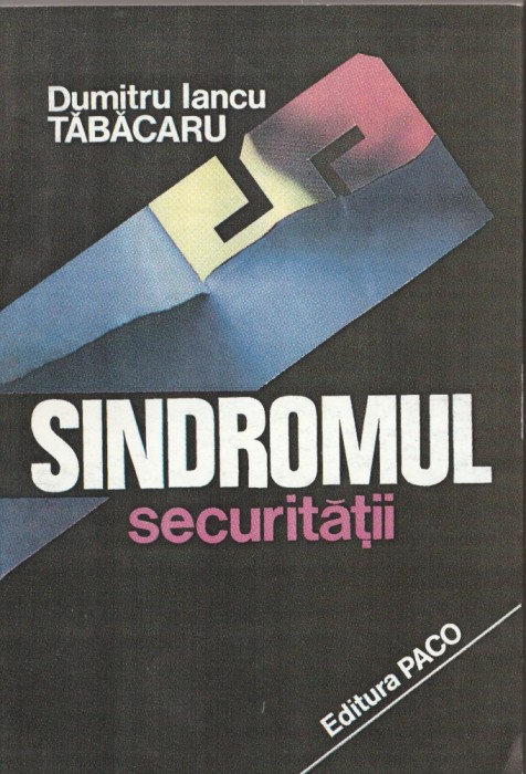 Dumitru Iancu Tabacaru - Sindromul securitatii - servicii secrete
