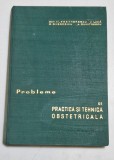 Probleme de practica si tehnica obstetricala - Dan Alessandrescu, V. Luca