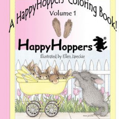 Happyhoppers (R) Coloring Book - Volume 1: Featuring the Happyhoppers (R) Bunnies by Artist Ellen Jareckie