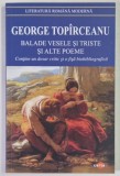 BALADE VESELE SI TRISTE SI ALTE POEME , EDITIA A IV - A de GEORGE TOPIRCEANU , 2025