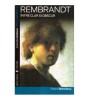 Pascal Bonafoux - Rembrandt intre clar si obscur - 116665