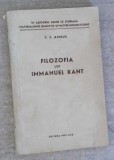 Filozofia lui Immanuel Kant - V.F. Asmus, Editura Politica 1958, 122 pagini, carte de filozofie in limba romana