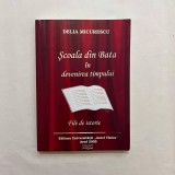 Delia Micurescu - Scoala din Bata - In devenirea timpului - File din istorie