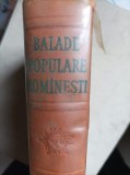 Balade populare romanesti volumul I editie de lux
