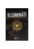 Illuminati. Societatea secretă care a deturnat &icirc;ntreaga lume - Paperback brosat - Jim Marrs - In Extenso
