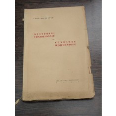 ATITUDINI TRADITIONALE SI TENDINTE MODERNISTE - LEON DICULESCU
