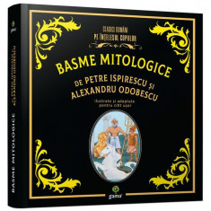 Basme mitologice - Hardcover - Alexandru Odobescu, Petre Ispirescu - Gama