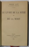 LE LIVRE DE LA PITIE ET DE LA MORT par PIERRE LOTI , 1924