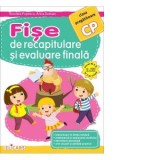 Fise de recapitulare si evaluare finala pentru clasa pregatitoare. Comunicare in limba romana. Matematica si explorarea mediului. Dezvoltare personala
